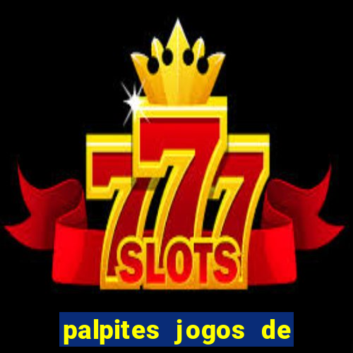 palpites jogos de hoje favoritos